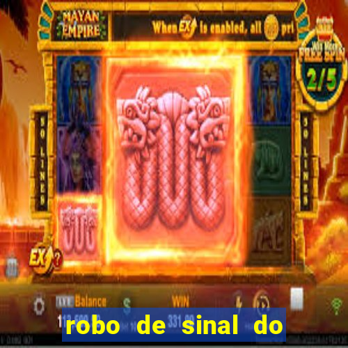 robo de sinal do fortune tiger